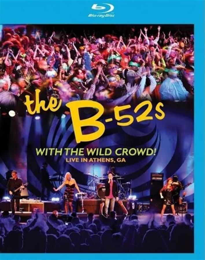 Recital B-52s with the Wild Crowd!: Live In Athens, GA Bluray